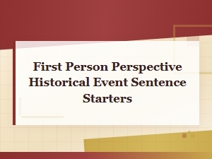 First Person Historical Event Sentence Starters
